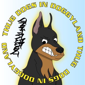 Thug Dogs in Doggyland